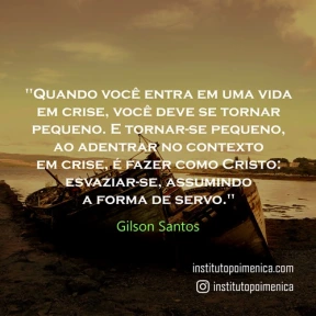 Para adentrar a uma vida em crise – Gilson Santos