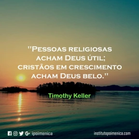 Deus para o religioso; Deus para o Cristão – Timothy Keller
